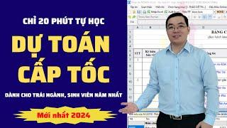 Tự học dự toán cấp tốc 20 phút mới nhất 2024| Th.S Mai Bá Nhẫn| DTC