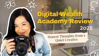 Digital Wealth Academy Review 2025 – Honest Thoughts from a Quiet Creative