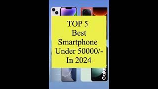 TOP 5 Best Smartphone Under 50000/- #shorts #viral #smart