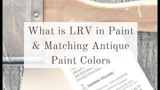 Discover What LRV in Paint Is and How To Match Antique Furniture Paint Colors