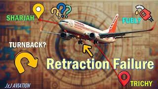 What happens when Landing Gear Retraction Fails? | AirIndia Express Incident Analysis | Air Turnback