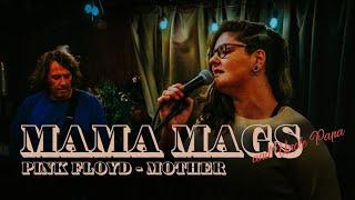 Pink Floyd - Mother performed by Mama Mags and Uncle Papa