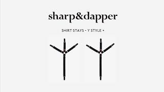 sharp&dapper - Y-Style+ Shirt Stays - How To