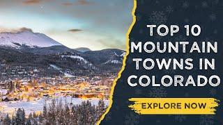 The Best Colorado Mountain Towns (and Why You Should Visit Them)