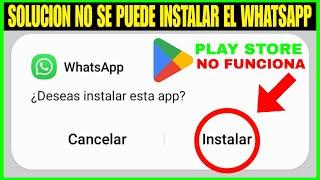 Solución si no puedes instalar WhatsApp en tu celular Android 2024