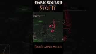 Nim Plays | #Shorts | Dark Souls 2 | Stop It