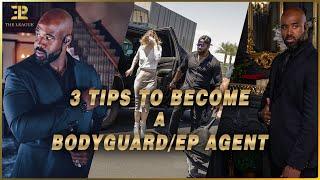 3 Tips to Become a Bodyguard️Executive Protection Agent