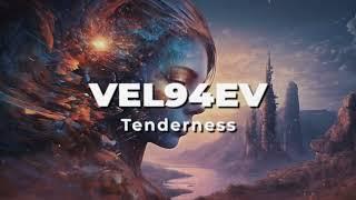 VEL94EV - Tenderness