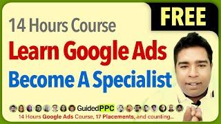 Learn Google Ads With Guided PPC - Best Google Ads Course For Job Seekers