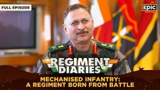 Mechanised Infantry: A Regiment Born from Battle | Regiment Diaries | Indian Army | Full Episode