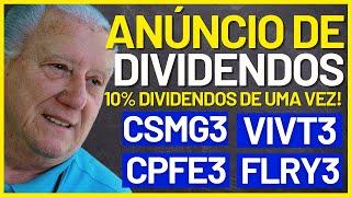 ANÚNCIO DE DIVIDENDOS: CSMG3 VIVT3 CPFE3 FLRY3! (copasa, vivo, cpfl energia e fleury