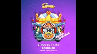 Bingo but Fast (MC Championship Season 3) [Original Game Soundtrack]