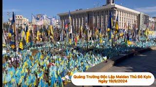 Quảng Trường Độc Lập Maidan Thủ Đô Kyiv Ngày 19/9/2024