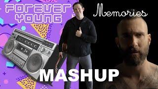 Forever Young/Memories (MASHUP 80’s + Maroon 5)