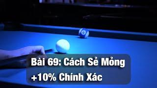 Bài 69 - Cách Sẻ Siêu Mỏng +10% Đưa Bi Vào Lỗ