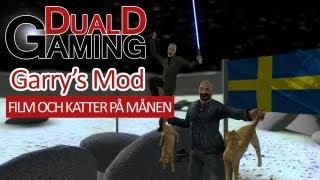 DualD Gaming spelar Garry's Mod   Filmtitt och katter på månen