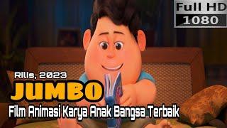 Fakta JUMBO, Film Animasi Karya Anak Bangsa Terbaik 2023.#94