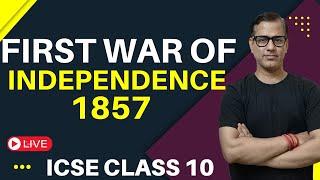 The First War of Independence 1857 Class 10 ICSE | Revolt of 1857 Class 10 ICSE |  @sirtarunrupani