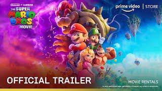 The Super Mario Bros. Movie - Official Trailer | Rent Now On Prime Video Store