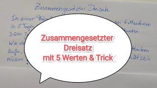 Zusammengesetzter Dreisatz mit 5 Werten erweiterter Dreisatz mit 5 Werten  leicht & verständlich