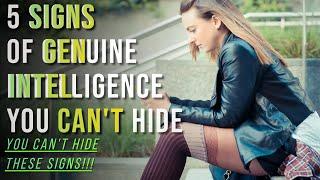 5 Signs of Genuine Intelligence You Can't Hide