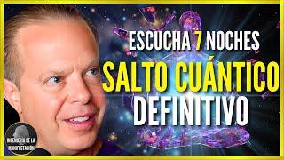 EL SALTO CUÁNTICO DEFINITIVO | 7 NOCHES PARA REPROGRAMAR TU MENTE AL DORMIR - Dr. JOE DISPENZA