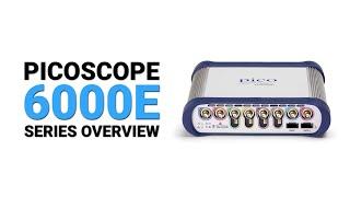 PicoScope 6000E Series Overview | Pico Technology