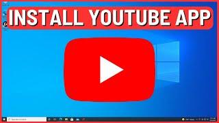 How to Install YouTube App for Laptop in Window 10/11