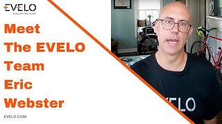 EVELO Team Video - Eric Webster