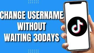 How To Change TikTok Username Without Waiting 30 Days (2023)