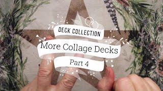 Deck Collection Part 4: More Collage Decks