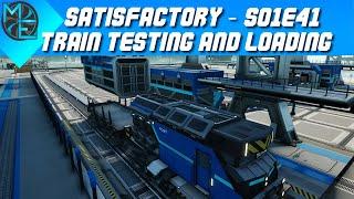 Satisfactory - S01E41 - Train Testing and Loading