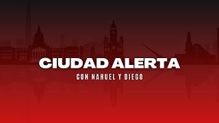 A LA TARDE CON EL NAHU | CIUDAD ALERTA 