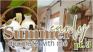 EARLY SUMMER DECORATE WITH ME | EARLY SUMMER DECORATING IDEAS 2022