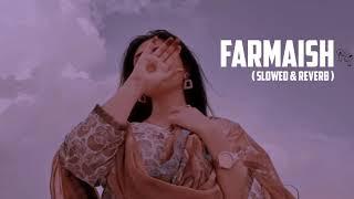 Farmaish song || Farmaish slowed and reverb song - @sdastudios