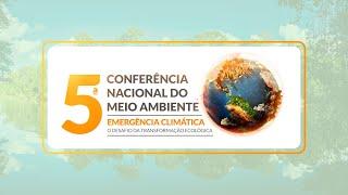 Convocação para a 5ª Conferência Nacional do Meio Ambiente