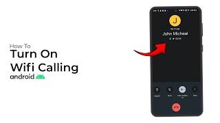 How To Turn on WIFI Calling on Android?