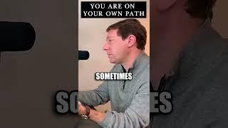 You are on your own path