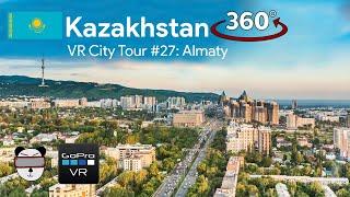  VR City Tours | #27: Almaty, Kazakhstan 【360 Video】