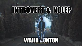 Introvert & Nolep Wajib Nonton Video Ini!