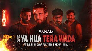 Kya Hua Tera Wada Pt. 2 | Sanam