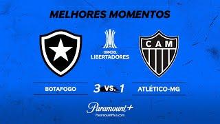 BOTAFOGO 3 x 1 ATLÉTICO MINEIRO - CONMEBOL LIBERTADORES 2024 | Paramount Plus Brasil