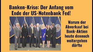 Banken-Krise: Der Anfang vom Ende der US-Notenbank Fed! Videoausblick