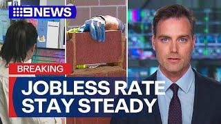 Jobless rate steady ahead of RBA rates decision | 9 News Australia