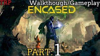 ENCASED: Walkthrough | Part 1 | A Tactical Sci-Fi RPG Under A Ancient Dome | Black Wing Build | PC