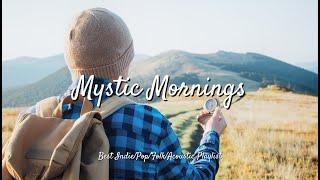 Mystic Mornings: Soft Rhythms for Quiet Beginnings | Best Indie/Pop/Folk/Acoustic Playlist