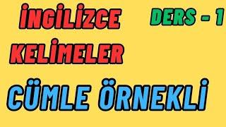 En Çok Kullanılan İngilizce Kelimeleri Cümle Örnekleri ile Öğreniyoruz | DERS 1