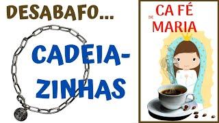 CADEIAZINHAS... ALGUÉM TEM QUE FALAR!| CA FÉ de MARIA #2 | Via Teofilus