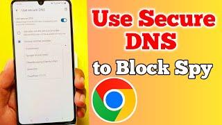 How to Use Secure DNS on Chrome Browser to Block Spy