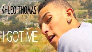 Khleo Thomas - I Got Me Music Video